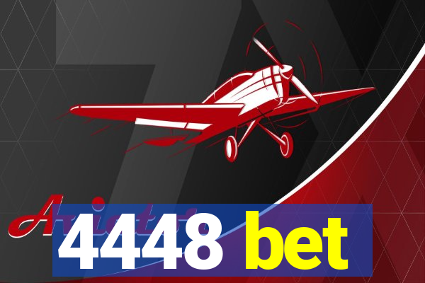 4448 bet
